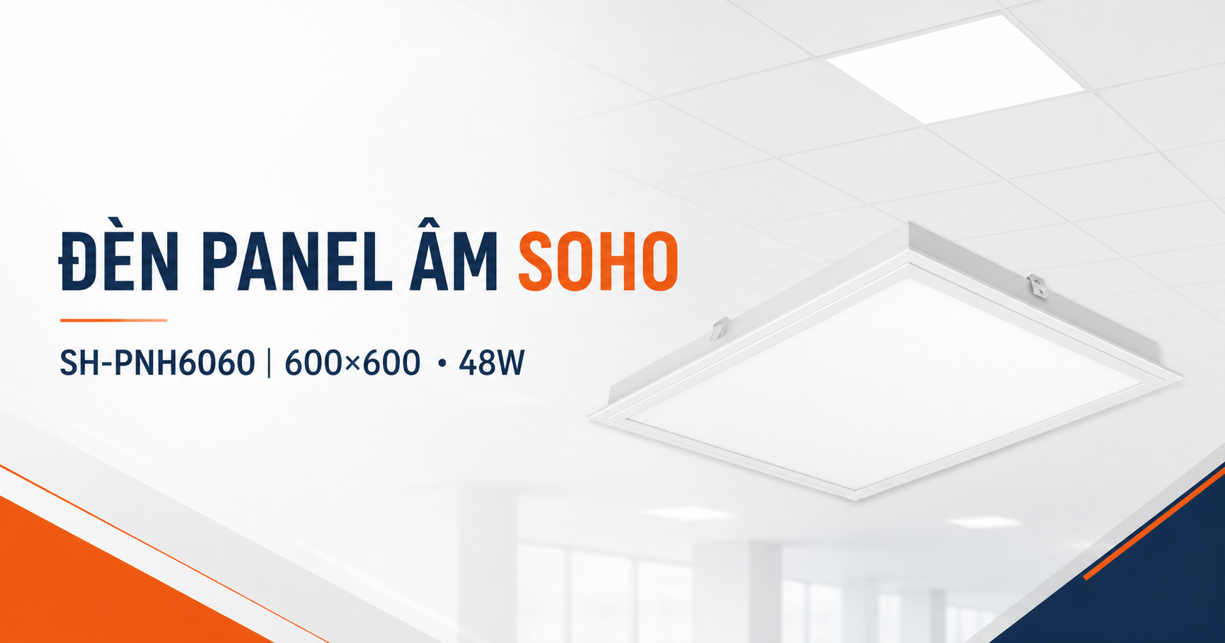 Đèn panel âm SOHO SH-PNH6060 600×600 48W
