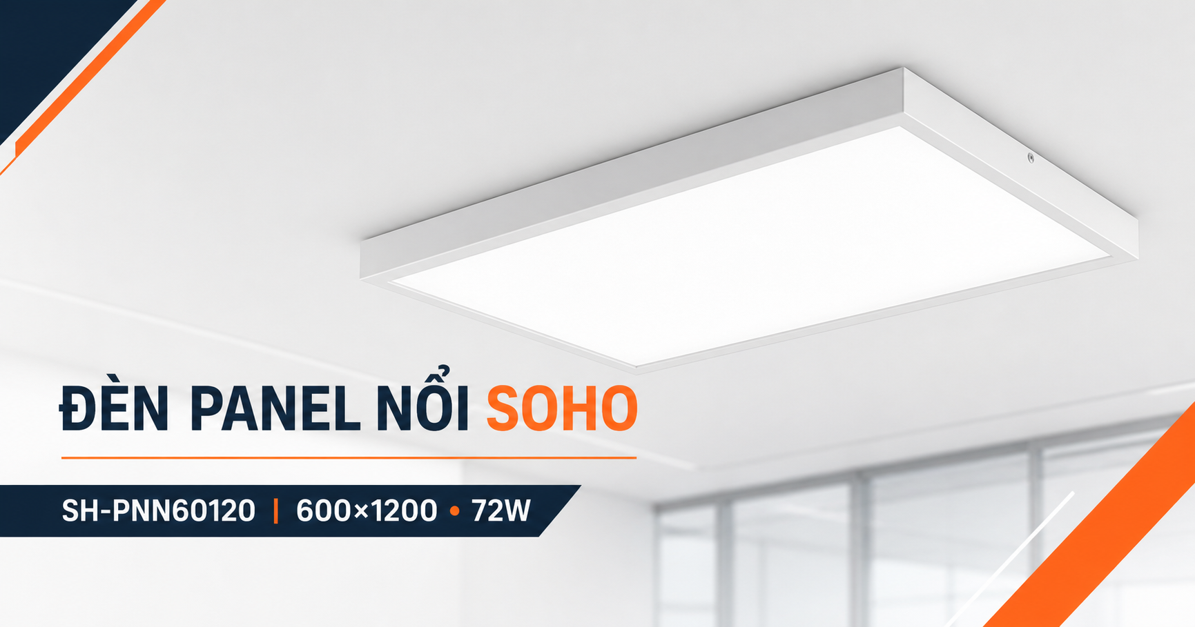 Đèn panel nổi SOHO SH-PNN60120 600×1200 72W
