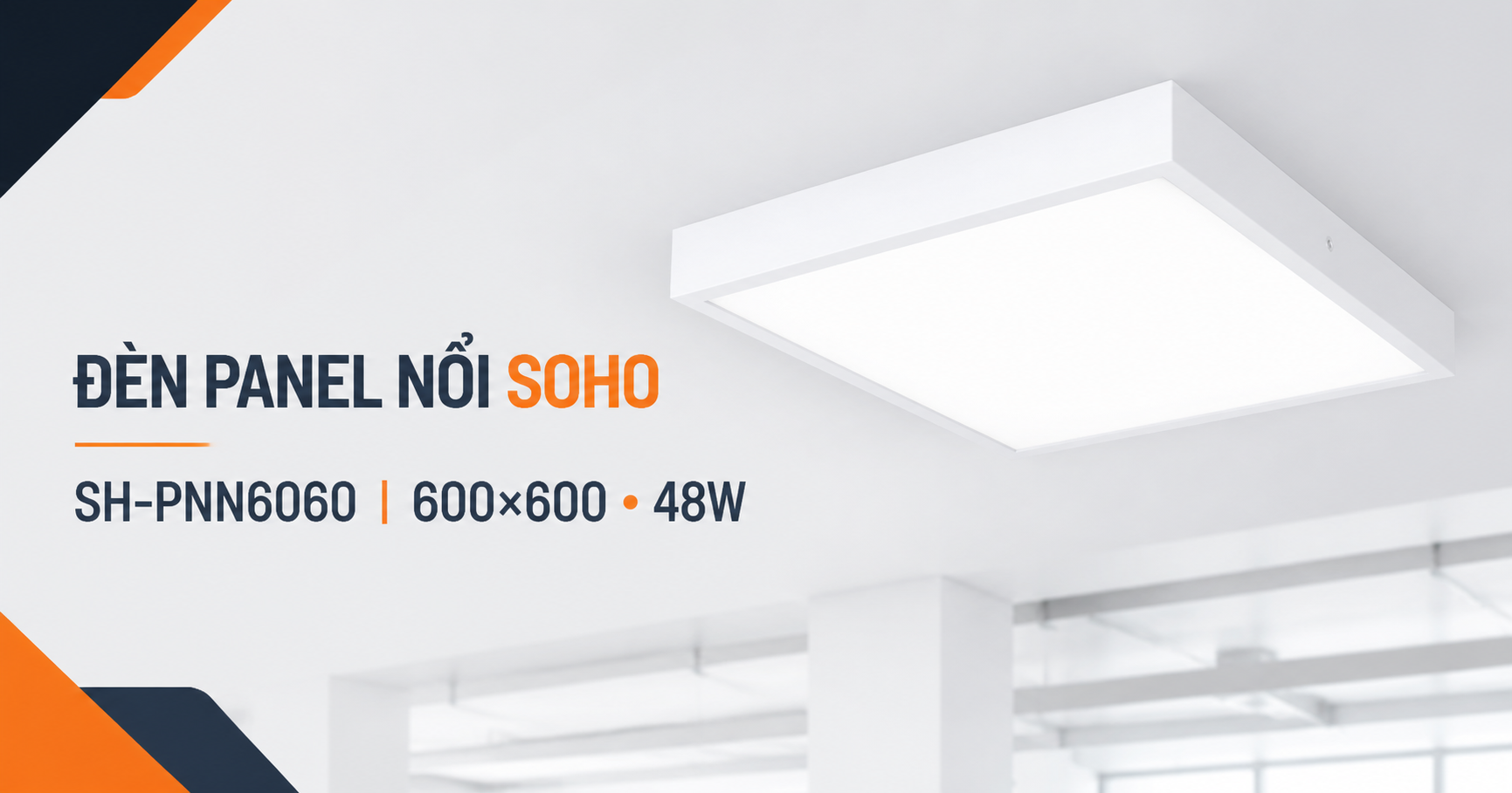 Đèn panel nổi SOHO SH-PNN6060 600×600 48W